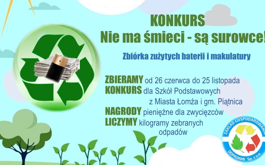 Konkurs ekologiczny „Nie ma śmieci – są surowce. Zbiórka makulatury i baterii”