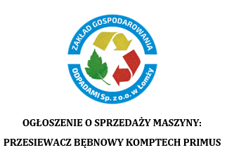 OGŁOSZENIE O SPRZEDAŻY MASZYNY: PRZESIEWACZ BĘBNOWY KOMPTECH PRIMUS